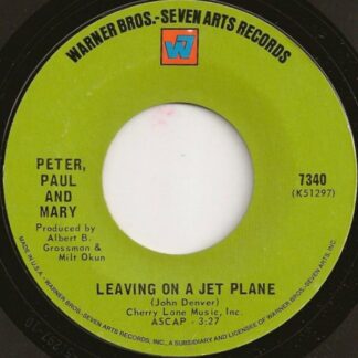 Peter, Paul And Mary – Leaving On A Jet Plane/The House Song (7" Vinyl)