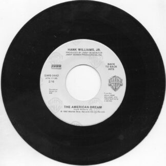 Hank Williams, Jr. – The American Dream/Honky Tonkin' (7" Vinyl)