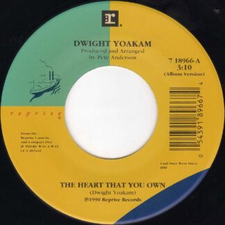 Dwight Yoakam – The Heart That You Own/Dangerous Man (7" Vinyl)