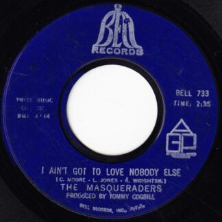 Masqueraders, The – I Ain't Got To Love Nobody Else / I Got It (7" Vinyl)
