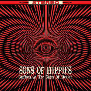 Sons Of Hippies ‎– Griffons At The Gates Of Heaven