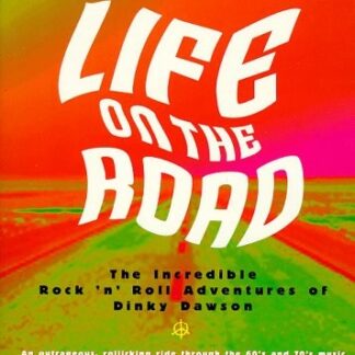 Dinky Dawson (Author) - Life on the Road: The Incredible Rock 'N' Roll Adventures of Dinky Dawson (Book Paperback)