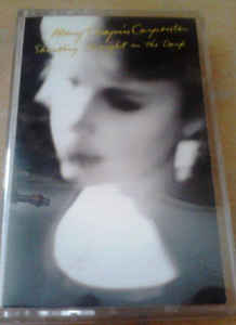 Mary-Chapin Carpenter ‎– Shooting Straight In The Dark (Cassette)