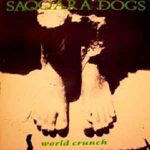 Saqqara Dogs ‎– World Crunch