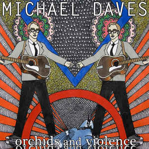 Michael Daves ‎– Orchids And Violence
