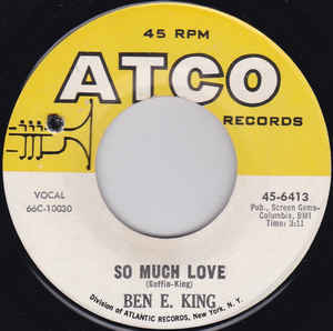 Ben E. King ‎– So Much Love / Don't Drive Me Away