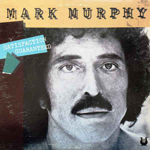 Mark Murphy ‎– Satisfaction Guaranteed