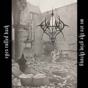 Exalted ‎– Eyes Rolled Back / We Are The Grim Throng