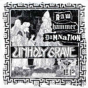 Unholy Grave / Unbiased ‎– Raw Hammer Damnation / Liberator '95