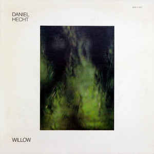 Daniel Hecht ‎– Willow