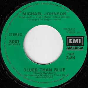 Michael Johnson – Bluer Than Blue / Two In Love (7" Vinyl)