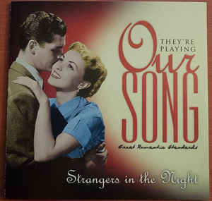 Various – They're Playing Our Song: Strangers In The Night