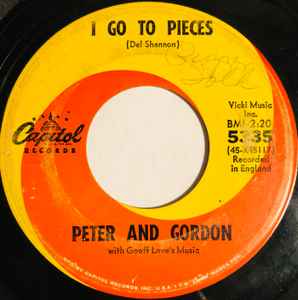 Peter And Gordon* – I Go To Pieces / Love Me, Baby (7" Vinyl)