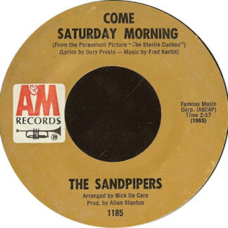 Sandpipers, The – Come Saturday Morning / To Put Up With You (7" Vinyl)
