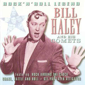 Bill Haley And His Comets ‎– Rock 'N' Roll Legends (CD)