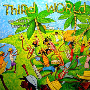 Third World ‎– The Story's Been Told