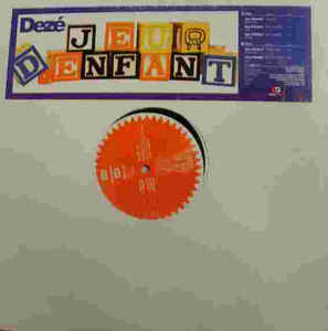 Dezé ‎– Jeu D'Enfant