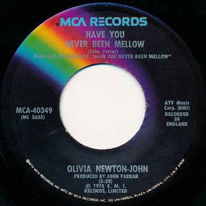 Olivia Newton-John ‎– Have You Never Been Mellow / Water Under The Bridge (7")