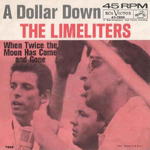 Limeliters, The ‎– A Dollar Down / When Twice The Moon Has Come And Gone