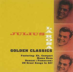 Julius La Rosa ‎– Golden Classics (CD)