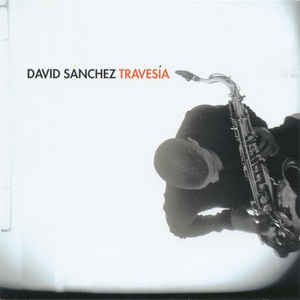 David Sánchez ‎– Travesía