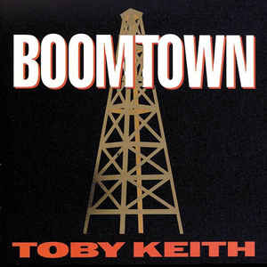 Toby Keith ‎– Boomtown