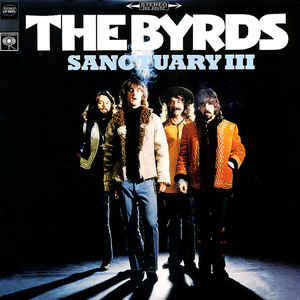 Byrds, The ‎– Sanctuary III (Vinyl)