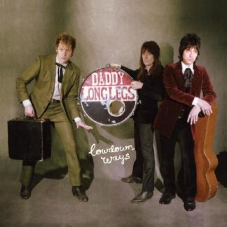 Daddy Long Legs - Lowdown Ways (OPAQUE WHITE COLOR VINYL) (Vinyl)
