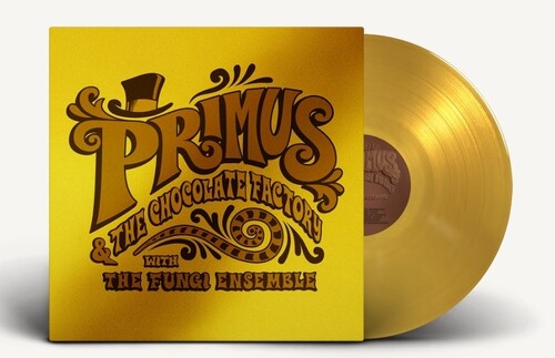 Primus - Primus & The Chocolate Factory With The Fungi Ensemble (Limited Edition, Colored Vinyl, Gold, Gold Foil O-Ring / Jacket)