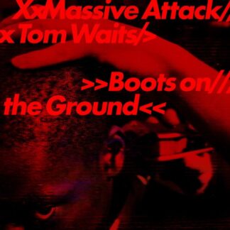 Massive Attack & Tom Waits - Boots on the Ground (Random Color Red, White or Blue Vinyl) *Pre-Order*