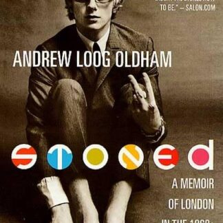 Andrew Loog Oldham (Author) - Stoned : A Memoir of London in the 1960s (Book-Paperback)