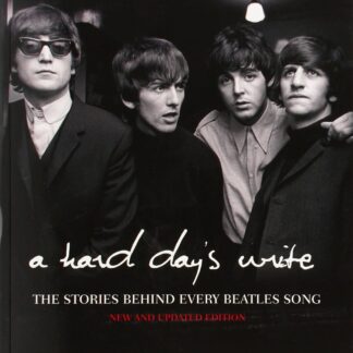 Steve Turner (Author) - A Hard Day's Write: The Stories Behind Every Beatles Song (Book Paperback)