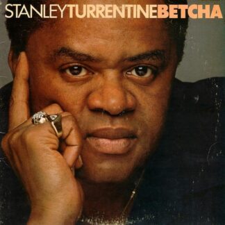 Stanley Turrentine – Betcha (Vinyl)