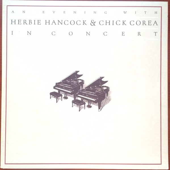 Herbie Hancock & Chick Corea – An Evening With Herbie Hancock & Chick Corea In Concert 1978 (Vinyl)