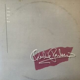Charlie Parker – The Very Best Of Bird (Vinyl)