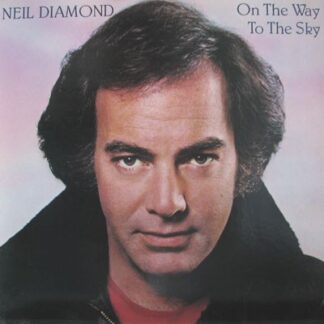 Neil Diamond – On The Way To The Sky (Vinyl)