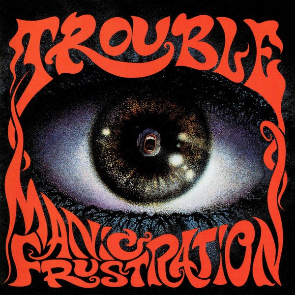 Trouble – Manic Frustration (CD)