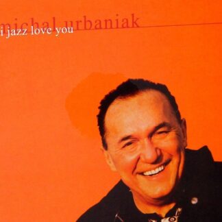 Michal Urbaniak – I Jazz Love You (Vinyl)