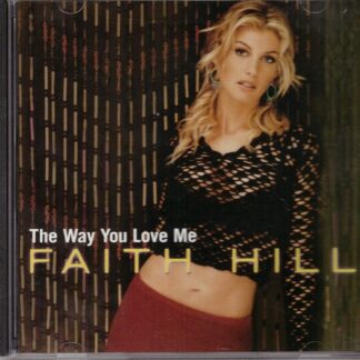 Faith Hill – The Way You Love Me (CD Single)