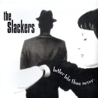 Slackers, The - Better Late Than (Vinyl)