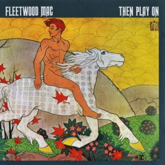 Fleetwood Mac – Then Play On (CD)