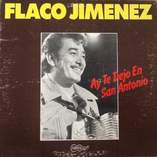 Flaco Jimenez – Ay Te Dejo En San Antonio