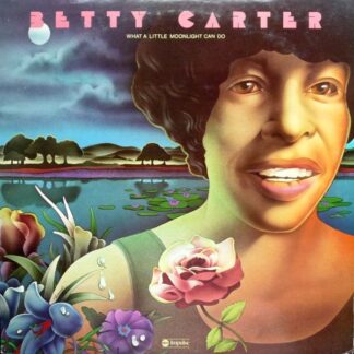 Betty Carter – What A Little Moonlight Can Do (Vinyl)