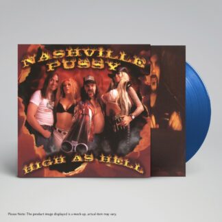 Nashville Pussy - High As Hell (Colored Vinyl, Blue, Limited Edition)