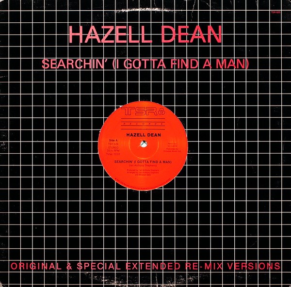 Hazell Dean – Searchin' (I Gotta Find A Man) (Original & Special Extended Re-Mix Versions)(12" single Vinyl)
