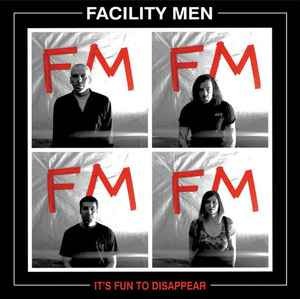 Facility Men – It's Fun To Disappear (Vinyl)