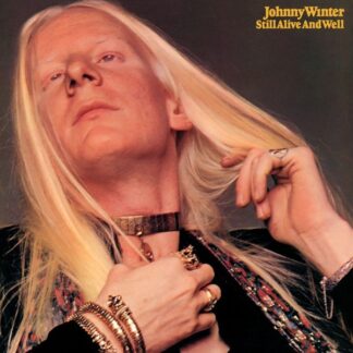 Johnny Winter – Still Alive And Well