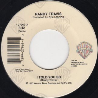 Randy Travis ‎– I Told You So (7")