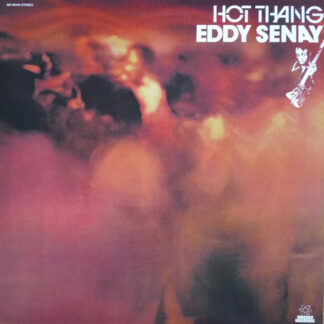 Eddy Senay - Hot Thang! (GOLD COLORED VINYL)