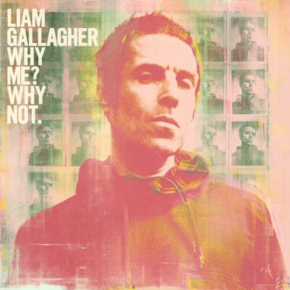Liam Gallagher ‎– Why Me? Why Not.